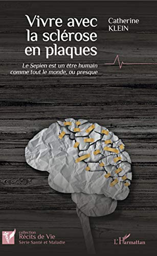 Download Vivre avec la sclérose en plaques: Le Sepien est un être humain comme tout le monde, ou presque Download Vivre avec la sclérose en plaques: Le Sepien est un être humain comme tout le monde, ou presque