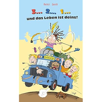 3. 2. 1. und das Leben ist deins!: Eine unglaubliche Reise zum Rand des Wahnsinns.