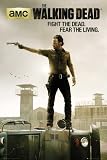Fight The Dead . Fear The Living.