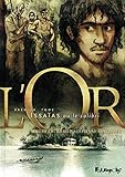 L'Or (Tome 1) - Issaïas ou le colibri by Frédéric Bihel, Stéphane Piatzszek