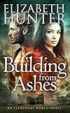 Image de Building From Ashes: An Elemental World Novel (English Edition)