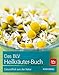 Produktbild Das BLV Heilkräuter-Buch: Gesundheit aus der Natur
