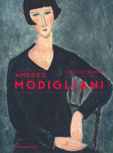 Amedeo Modigliani: L'œil intérieur Amedeo Modigliani: L'œil intérieur