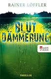 Bücher Neuerscheinungen 2022 - Blutdämmerung von Rainer Löffler