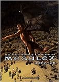 Megalex : L'Intégrale Coffret en 3 volumes : Tome 1, L'anomalie ; Tome 2, L'ange bossu ; Tome 3, Le coeur de Kavatah by