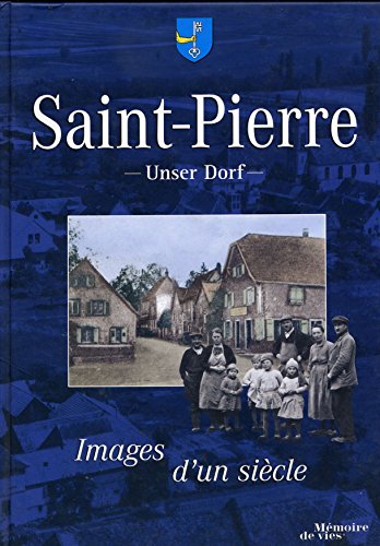 <a href="/node/24859">Saint-Pierre - Unser Dorf - Images d'un siècle</a>