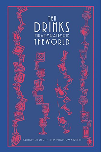 Preisvergleich Produktbild Ten Drinks That Changed the World