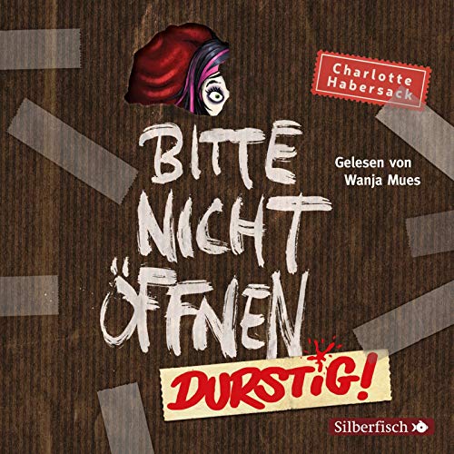 Bitte nicht öffnen 3: Durstig!: 2 CDs