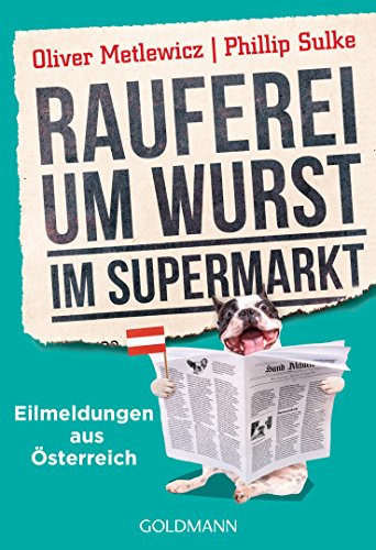 Download Rauferei um Wurst im Supermarkt: Eilmeldungen aus Österreich