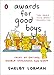 Awards for Good Boys: Tales of Dating, Double Standards, and Doom by