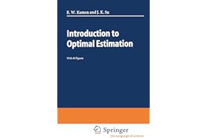 Introduction to Optimal Estimation (Advanced Textbooks in Control and Signal Processing)