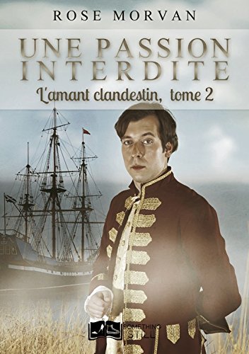 Une passion interdite, tome 2 : L'amant clandestin francais Une passion interdite, tome 2 : L'amant clandestin francais