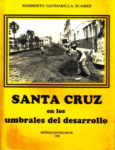 Santa Cruz en los umbrales del desarrollo