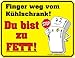 Produktbild Schild Fun Türschild, Blechschild Alu geprägt + bedruckt Spruch /NEU/ Du bist zu fett !