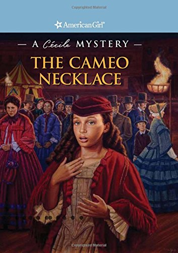 Preisvergleich Produktbild The Cameo Necklace (American Girl Mystery: A Cecile Mystery)