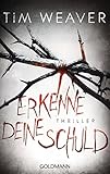 Bücher Neuerscheinungen 2022 - Erkenne deine Schuld: Thriller von Tim Weaver