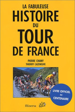 couverture de : La fabuleuse histoire du Tour de France