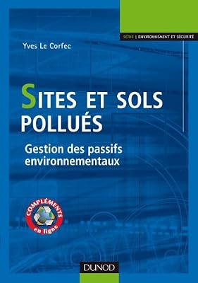 DUNOD Sites et sols pollués: Gestion des passifs environnementaux