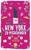 Bücher Neuerscheinungen 2022 - New York zu verschenken von Anna Pfeffer