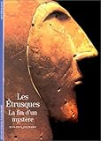 Les Etrusques : La Fin d'un mystère ?