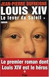 Louis XIV, tome 1 : Le Lever du soleil