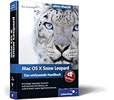 Mac OS X Snow Leopard: Das umfassende Handbuch (Galileo Design) by 
