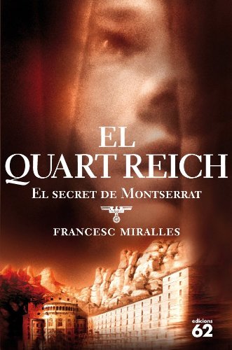 El Quart Reich: El secret de Montserrat (Èxits)