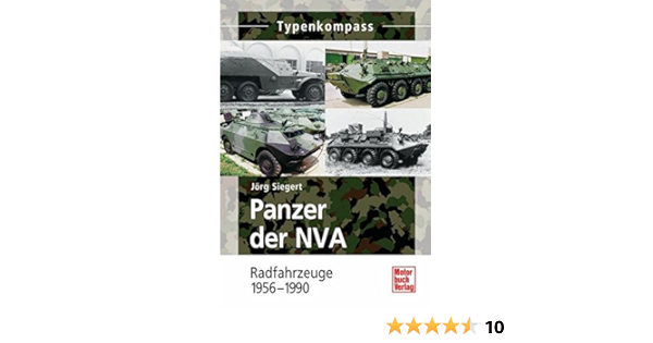 Panzer Der Nva Band 2 Radfahrzeuge 1956 1990 Typenkompass Amazon De Siegert Jorg Bucher