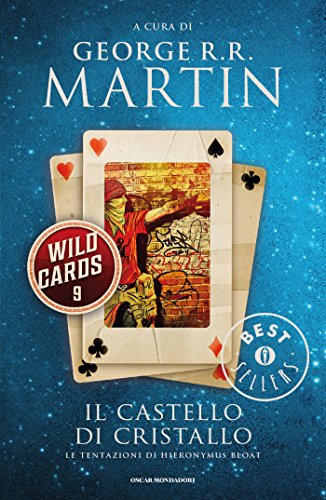 Wild Cards - 9. Il Castello di Cristallo: Le tentazioni di Hieronymus Bloat (Wild Cards (versione italiana))