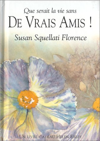 Que serait la vie sans de vrais amis ! Que serait la vie sans de vrais amis !