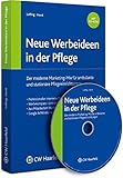 Neue Werbeideen in der Pflege: Der moderne Marketing-Mix für ambulante und stationäre Pflegeeinrichtungen (Pflegerecht professionell) by