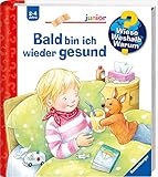 Bald bin ich wieder gesund (Wieso? Weshalb? Warum? junior, Band 45)