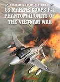 US Marine Corps F-4 Phantom II Units of the Vietnam War (Combat Aircraft, Band 94) by 