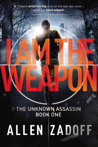 I Am the Weapon (The Unknown Assassin, Band 1)