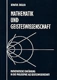 Mathematik und Geisteswissenschaft: Mathematische Einführung in die Philosophie als Geisteswissenschaft in Anknüpfung an Plato, Cusanus, Goethe, Hegel und Steiner by 