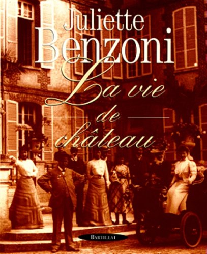 couverture de : La Vie de ch&acirc;teau
