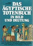 Das Ägyptische Totenbuch in Bild und Deutung by 