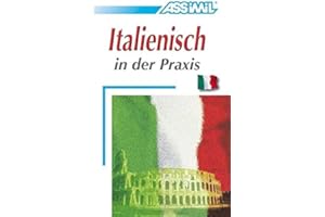 ASSiMiL Selbstlernkurs für Deutsche / Assimil Italienisch in der Praxis: Lehrbuch (Niveau B2 – C1) mit 500 Seiten, 93 Lektionen, 180 Übungen + Lösungen (Perfezionamenti)