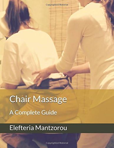 Chair Massage: A Complete Guide