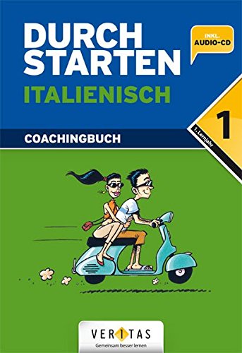 Durchstarten - Italienisch - Neubearbeitung: 1. Lernjahr - Erklärung und Training mit Lösungen und CD