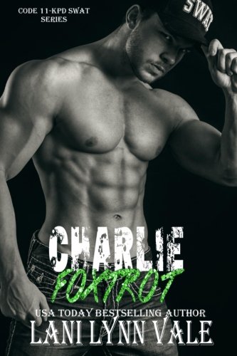 Charlie Foxtrot (Code 11- KPD SWAT Book 5)
