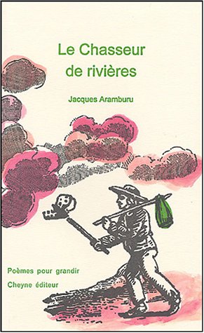 Le  chasseur de rivières