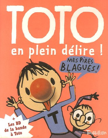 couverture de : Toto en plein d&eacute;lire !