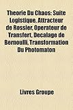 Image de Thorie Du Chaos: Suite Logistique, Attracteur de Rssler, Oprateur de Transfert, Dcalage de Bernoulli, Transformation Du Photomaton