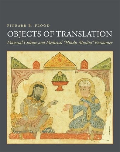 Télécharger Objects of Translation: Material Culture and Medieval