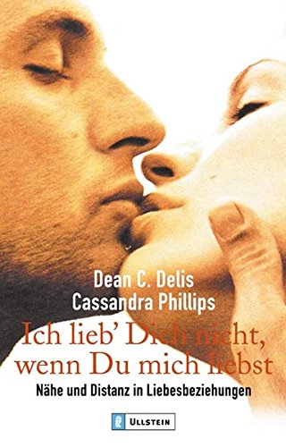 Download Ich lieb dich nicht, wenn du mich liebst: Nähe und Distanz in Liebesbeziehungen Download Ich lieb dich nicht, wenn du mich liebst: Nähe und Distanz in Liebesbeziehungen