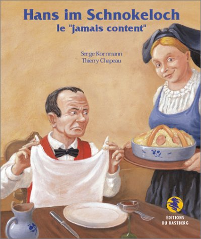 <a href="/node/8957">Hans im Schnokeloch, le 'jamais content'</a>