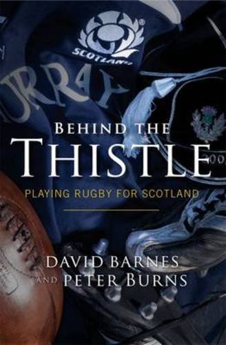 Behind the Thistle: Playing Rugby for Scotland by David Barnes (2010-10-01) gratuit Behind the Thistle: Playing Rugby for Scotland by David Barnes (2010-10-01) gratuit