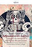 Messico in bilico. Viaggio da vertigine nel paese dei paradossi