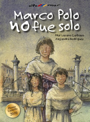 Marco Polo no fue solo (CastellanoA PARTIR DE 10 AÑOSALTAMAR)